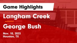 Langham Creek  vs George Bush  Game Highlights - Nov. 10, 2023