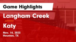Langham Creek  vs Katy  Game Highlights - Nov. 14, 2023