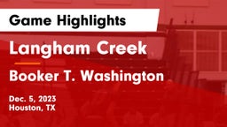 Langham Creek  vs Booker T. Washington  Game Highlights - Dec. 5, 2023