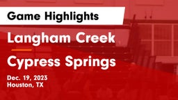 Langham Creek  vs Cypress Springs  Game Highlights - Dec. 19, 2023