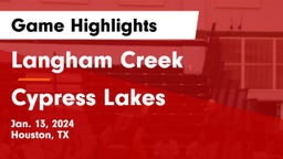 Langham Creek  vs Cypress Lakes  Game Highlights - Jan. 13, 2024