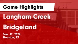 Langham Creek  vs Bridgeland  Game Highlights - Jan. 17, 2024