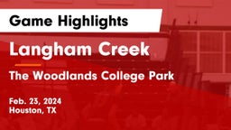 Langham Creek  vs The Woodlands College Park  Game Highlights - Feb. 23, 2024