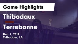 Thibodaux  vs Terrebonne  Game Highlights - Dec. 7, 2019