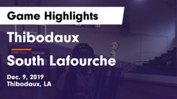 Thibodaux  vs South Lafourche  Game Highlights - Dec. 9, 2019