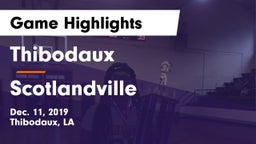 Thibodaux  vs Scotlandville  Game Highlights - Dec. 11, 2019