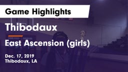 Thibodaux  vs East Ascension  (girls) Game Highlights - Dec. 17, 2019