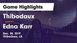 Thibodaux  vs Edna Karr Game Highlights - Dec. 28, 2019