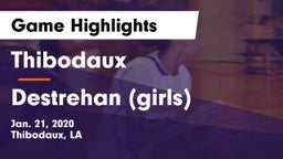 Thibodaux  vs Destrehan  (girls) Game Highlights - Jan. 21, 2020