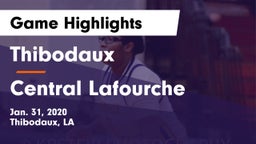 Thibodaux  vs Central Lafourche  Game Highlights - Jan. 31, 2020