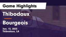 Thibodaux  vs Bourgeois  Game Highlights - Jan. 13, 2023