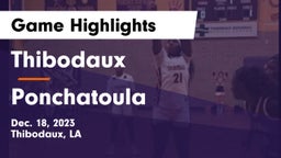 Thibodaux  vs Ponchatoula Game Highlights - Dec. 18, 2023