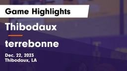 Thibodaux  vs terrebonne Game Highlights - Dec. 22, 2023