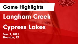 Langham Creek  vs Cypress Lakes  Game Highlights - Jan. 9, 2021