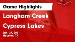 Langham Creek  vs Cypress Lakes  Game Highlights - Jan. 27, 2021
