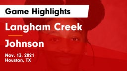 Langham Creek  vs Johnson  Game Highlights - Nov. 13, 2021