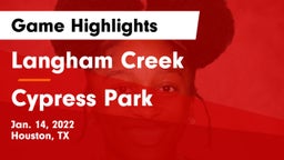 Langham Creek  vs Cypress Park   Game Highlights - Jan. 14, 2022