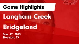 Langham Creek  vs Bridgeland Game Highlights - Jan. 17, 2023