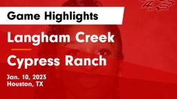 Langham Creek  vs Cypress Ranch  Game Highlights - Jan. 10, 2023