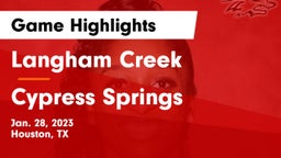 Langham Creek  vs Cypress Springs  Game Highlights - Jan. 28, 2023