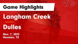 Langham Creek  vs Dulles  Game Highlights - Nov. 7, 2023