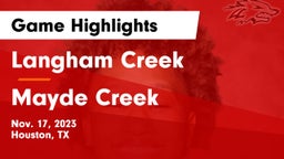 Langham Creek  vs Mayde Creek  Game Highlights - Nov. 17, 2023