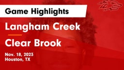 Langham Creek  vs Clear Brook  Game Highlights - Nov. 18, 2023