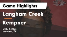 Langham Creek  vs Kempner  Game Highlights - Dec. 4, 2023