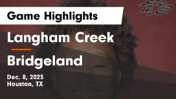 Langham Creek  vs Bridgeland  Game Highlights - Dec. 8, 2023