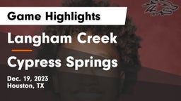 Langham Creek  vs Cypress Springs  Game Highlights - Dec. 19, 2023