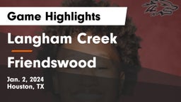 Langham Creek  vs Friendswood  Game Highlights - Jan. 2, 2024