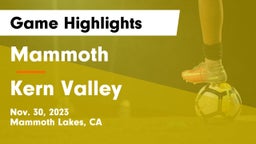 Mammoth  vs Kern Valley Game Highlights - Nov. 30, 2023