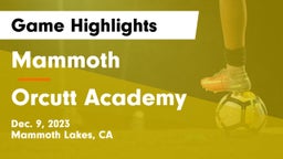 Mammoth  vs Orcutt Academy Game Highlights - Dec. 9, 2023