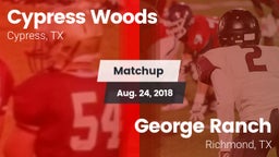 Matchup: Cypress Woods High vs. George Ranch  2018