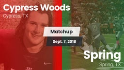 Matchup: Cypress Woods High vs. Spring  2018