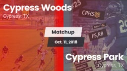 Matchup: Cypress Woods High vs. Cypress Park   2018