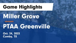 Miller Grove  vs PTAA Greenville Game Highlights - Oct. 24, 2023