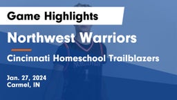 Northwest Warriors vs Cincinnati Homeschool Trailblazers Game Highlights - Jan. 27, 2024