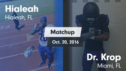 Matchup: Hialeah  vs. Dr. Krop  2016