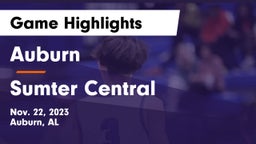 Auburn  vs Sumter Central Game Highlights - Nov. 22, 2023