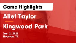 Alief Taylor  vs Kingwood Park  Game Highlights - Jan. 2, 2020