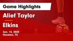 Alief Taylor  vs Elkins  Game Highlights - Jan. 14, 2020