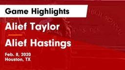 Alief Taylor  vs Alief Hastings  Game Highlights - Feb. 8, 2020