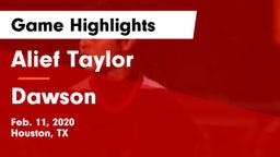 Alief Taylor  vs Dawson  Game Highlights - Feb. 11, 2020