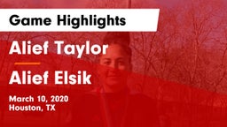 Alief Taylor  vs Alief Elsik  Game Highlights - March 10, 2020