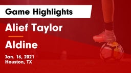 Alief Taylor  vs Aldine  Game Highlights - Jan. 16, 2021