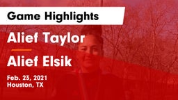 Alief Taylor  vs Alief Elsik  Game Highlights - Feb. 23, 2021