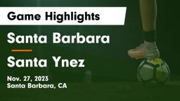 Santa Barbara  vs Santa Ynez  Game Highlights - Nov. 27, 2023