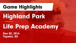 Highland Park  vs Life Prep Academy Game Highlights - Dec 03, 2016