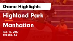 Highland Park  vs Manhattan Game Highlights - Feb 17, 2017